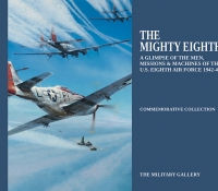 THE MIGHTY EIGHTH - A GLIMPSE OF THE MEN, MISSIONS & MACHINES OF  THE U.S. EIGHTH AIR FORCE 1942-45