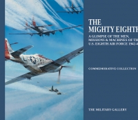 THE MIGHTY EIGHTH - A GLIMPSE OF THE MEN, MISSIONS & MACHINES OF  THE U.S. EIGHTH AIR FORCE 1942-45