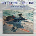 HOT STUFF – ROLLING: New limited edition print by Robert Taylor